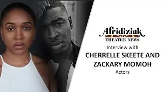 Cherrelle Skeete and Zackary Momoh - Beneatha's Place