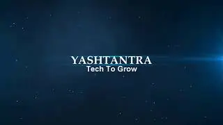 YASHTANTRA ( Tech to Grow )