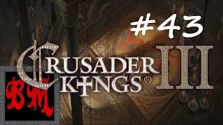 Давайте поиграем в Crusader Kings III: Восстановление эллинистической Римской империи &mdash; Часть 43