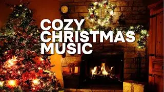 Cozy Christmas Music Playlist 🎄 Warm & Happy Holiday Ambience | Fireplace 4K
