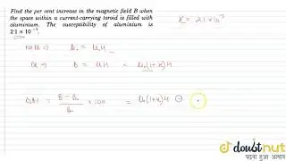 Find the per cent increase in the magnetic field `B` when the space within a current- carrying