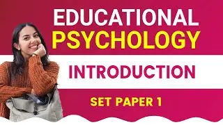 Educational Psychology introduction  SET Paper 1