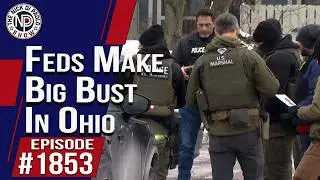 Feds Make Big Bust in Ohio | The Nick Di Paolo Show