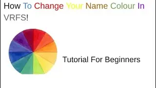 Tutorial On How To Change Your Name Colour In VRFS.