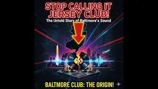 Stop Calling It Jersey Club  The Untold Story of Baltimore&rsquo;s Sound