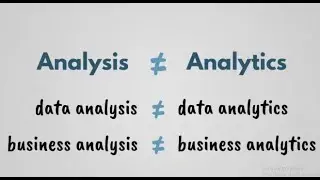 Analysis vs Analytics