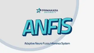 Adaptive Neuro Fuzzy Inference System (ANFIS) - Soft Computing - Universitas Primakara