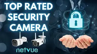 TOP RATED SECURITY CAMERA UNDER $100 - NETVUE PRO