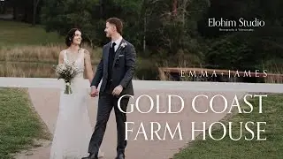 Gold Coast Farm House | Emma + James | Cinematic Wedding Highlight Film | Elohim Studio