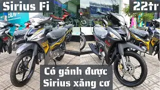 Sirius Fi. C&oacute; G&aacute;nh Nổi Trọng Tr&aacute;ch Với Sirius Xăng Cơ