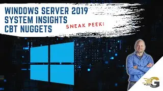 Windows Server 2019 System Insights - CBT Nuggets