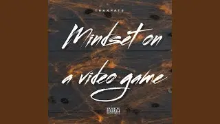 Mindset on a video game