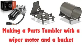 Parts Tumbler for plasma cut parts from a Car Wiper motor and a Bucket - keep it cheap!