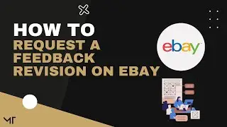 How to Request a Feedback Revision on eBay