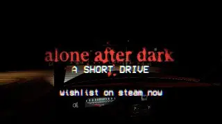 Announce Trailer | Alone After Dark: A Short Drive