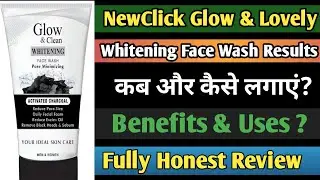 NewClick Glow & Clean Whitening Face Wash Review | NewClick Glow & Clean Whitening Face Wash Uses