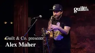 Alex Maher (Guilt & Co. Presents)