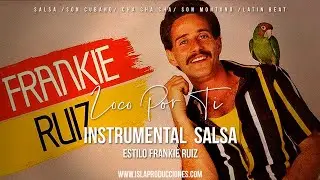 INSTRUMENTAL- Salsa [LOCO POR TI] - Estilo Frankie Ruiz - USO LIBRE 🔥🎷🎺