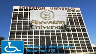 Sheraton Universal hotel Disabled Room 370 Tour (Hollywood)