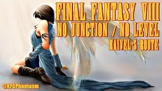 Final Fantasy VIII - No Junction/No Level (NJNL) [Kaivel's route]