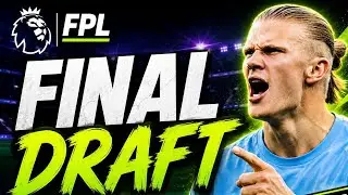 My FINAL FPL Draft Before Gameweek 1 | Fantasy Premier League 2026/27