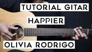 (TUTORIAL GITAR) HAPPIER - OLIVIA RODRIGO