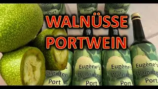 Walnüsse Portwein selber machen