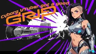 GRIP - VTUBER - LONGPLAY 5- Fast and fun