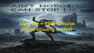 Hip-Hop +R&B  + House = Ain't nobody [mind blowing random tune]