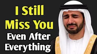 I Still Miss You&hellip; Even After Everything 💔 | Sheikh Hamdan&rsquo;s Broken Heart #fazza 