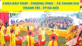 LỄ RÓT ĐỒNG ĐÚC KIM THÂN TÔN TƯỢNG ĐỨC THÍCH CA MÂU NI CHÙA BẢO THÁP TẢ THANH OAI THANH TRÌ HÀ NỘI