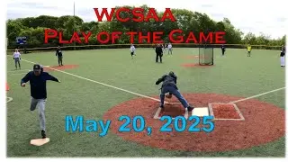 WCSAA Softball Play of the Game - May 20, 2025