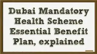 Dubai Mandatory Health Scheme Essential Benefit Plan explained