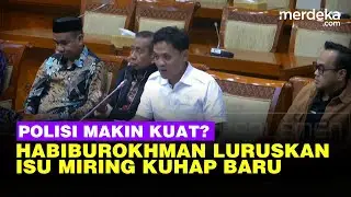 [FULL] Blak-blakan Habiburokhman DPR Bahas KUHAP Baru, Benarkah Polisi Makin Kuat?