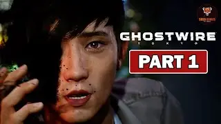 GHOSTWIRE TOKYO - Gameplay Part 1 Amazing