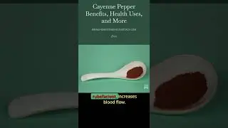 Cayenne Pepper Benefits, Health Uses, and More