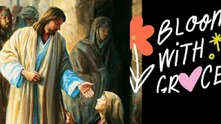 Bloom with Grace#reviveyoureternalfaith #graceofthelord #faithjourney #jesussavedall