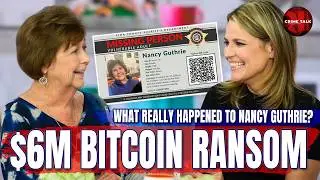 The $6M Bitcoin Ransom: What Really Happened to Nancy Guthrie?