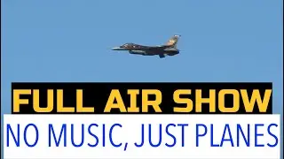 The Entire 2022 Stuart Air Show, No Music, Pure Flying.