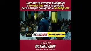 L'AMOUR VS LA JALOUSIE  | RÉVÉREND WILFRIED ZAHUI