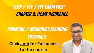 LLQP / CFP Canada / Financial Planning - Chapter 2: Home Insurance
