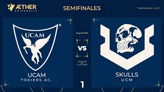 SEMIFINAL | UCAM TOKIERS AC. VS SKULLS UCM #1 | #Liga&AElig;THER UNIVERSITY