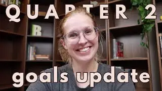 25 GOALS in 2025 || quarter 2 update