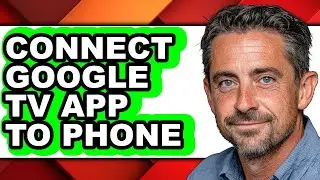 How to Connect Google Tv App to Phone (full Guide)