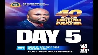 ( DAY 5 ) 🔥 40 DAYS FASTING & PRAYER | START YOUR YEAR WITH A GREAT FOUNDATION 🔥