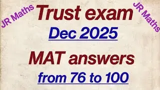 Trust exam - Dec 2025 - MAT answers @JRMaths517