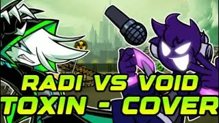 Radi vs Void Toxid