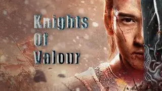 Knights of Valor 2021 Official Movie Trailer