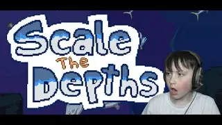 Scale The Depths [Chill]