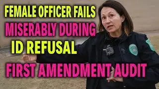 Idiot Female Officer & Tyrant Sergeant OWNED for Framing Civilians | 1st Amendment ID Refusal Audit